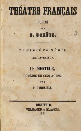 Le menteur : comédie en cinq actes et en vers