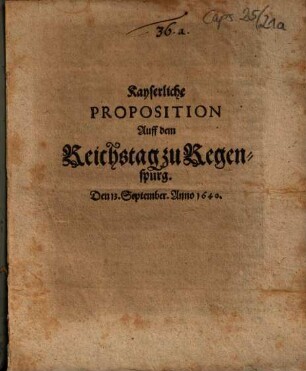 Kayserliche Proposition Auff dem Reichstag zu Regenspurg : Den 13. September. Anno 1640