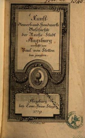 Kunst-, Gewerb- und Handwerks-Geschichte der Reichs-Stadt Augsburg, [1]
