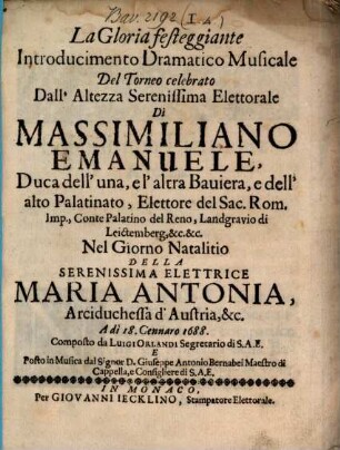 La gloria festeggiante : Introducimento dramatico musicale del torneo celebrato da Massim. Emanuele nel giorno natalitio della Maria Antonia