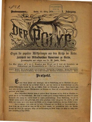 Der Polyp : Organ für populäre Mittheilungen aus dem Reiche der Natur ; Zeitschrift des Mikroskopischen Gymnasiums zu Berlin, 1. 1876, Nr. 1 - 12