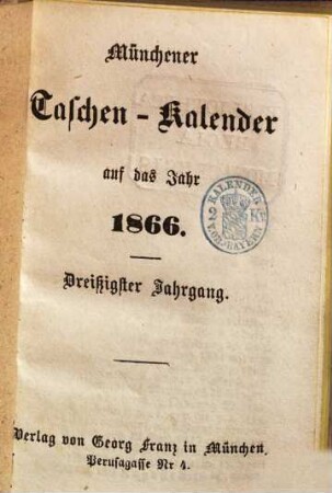 Münchener Taschen-Kalender : auf das Jahr ..., 1866 = Jg. 30