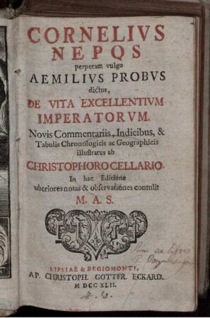 De Vita Excellentium Imperatorum : Novis Commentariis, Indicibus, & Tabulis Chronologicis ac Geographicis