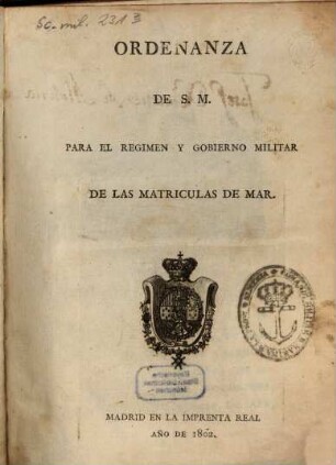 Ordenanza de S. M. para el regimen y gobierno militar de las matriculas de mar
