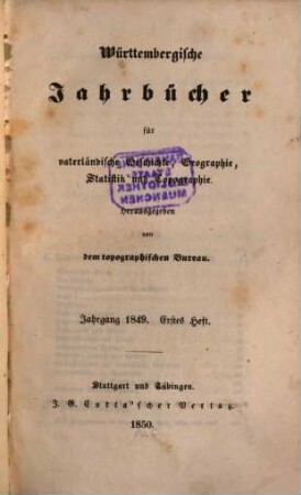 Württembergische Jahrbücher für vaterländische Geschichte, Geographie, Statistik und Topographie, 1849