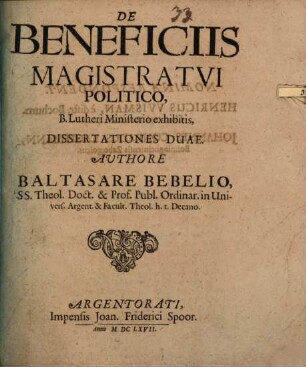 De beneficiis magistratui politico, B. Lutheri ministerio exhibitis, dissertationes duae
