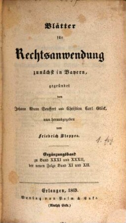 Dr J. A. Seuffert's Blätter für Rechtsanwendung. Ergänzungsband : zunächst in Bayern, 1. 1869