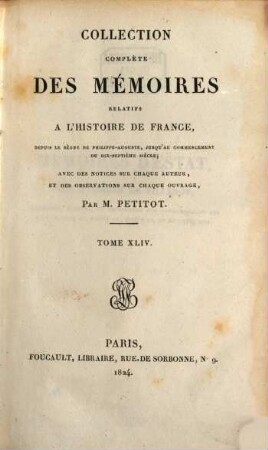 Collection complète des mémoires relatifs à l'histoire de France : avec des notices sur chaque auteur, et des observations sur chaque ouvrage. 44, Memoires D'Estat