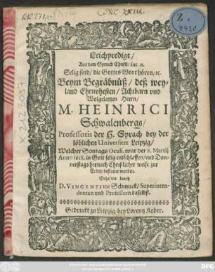 Leichpredigt ... Beym Begräbnüß/ deß ... Heinricus Schwalenbergs ... Welcher ... Anno 1618 ... entschlaffen