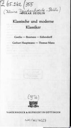 Klassische und moderne Klassiker : Goethe, Brentano, Eichendorff, Gerhart Hauptmann, Thomas Mann