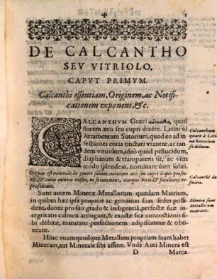 Raimvndi Mindereri Medicinæ Doctoris ... De Calcantho Sev Vitriolo, Eivsqve Qvalitate, Virtvte, Ac Viribvs, Nec Non Medicinis ex eo parandis, Diqvisitio Iatrochymica : Frigidis, Ac Crudis Quorundam de Vitriolo sinistre sentientium opinionibus & sententiis opposita