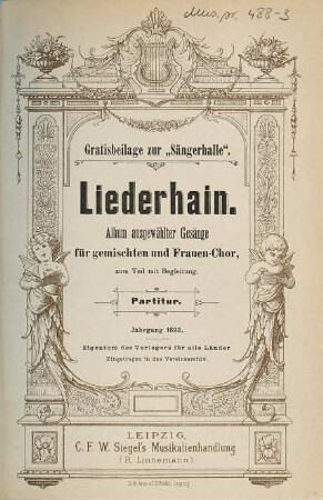 Liederhain : Album ausgewählter Gesänge für gemischten und Frauen-Chor zum Teil mit Begleitung. 3, Jahrgang 1893