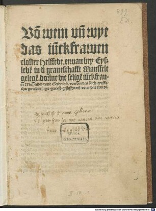 Vo[n] wem vn[d] wye das iu[n]ckfrawen closter Helffede. etwan bey Eyszlebe[n] in d[er] graueschafft Mansfelt gelege[n]. dori[n]ne die selige[n] iu[n]ckfrauen Mechtildis vnnd Gerdrudis, von den das buch geystlicher genaden saget, gewest, gestifftet vn[d] vorandert wurde[n]