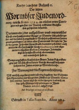 Kurtzer bewehrter außzuch der letzten Wormbser Judenordnung, wie sie .. 1594 geschrieben befunden