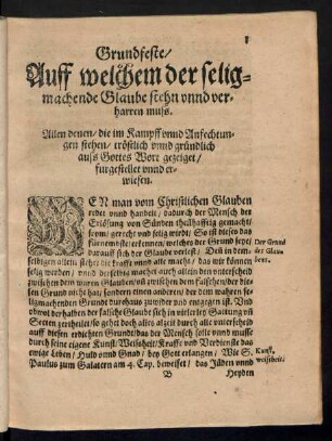 Grundfeste/ Auff welchem der seligmachende Glaube stehn und verharren muss.