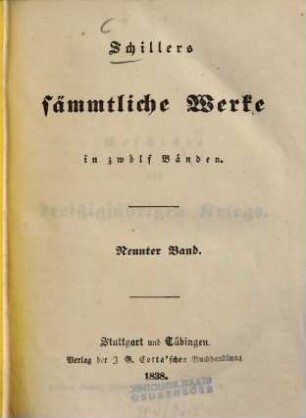 Schillers sämmtliche Werke : in zwölf Bänden ; mit Privilegien gegen den Nachdruck .... 9, Geschichte des dreißigjährigen Kriegs