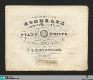 1: Trois petits rondeaux doigtés, brillants et faciles pour le piano-forte : Oeuv. 51
