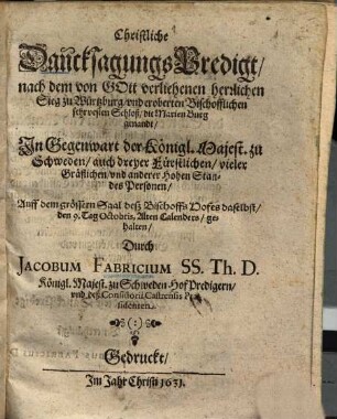 Christliche Danksagungs Predigt, nach dem ... Sieg zu Würtzburg ... In Gegenwart der Königl. Majest. zu Schweden ...