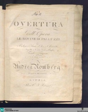 Overtura dell'opera Le rovine di Palluzzi : per 2 violini, 2 flauti, 2 oboi, 2 clarinetti, 2 fagotti, 2 corni, viola, basso, trombe, timpani e trombone : op. 37