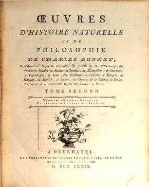 Oeuvres D'Histoire Naturelle Et De Philosophie De Charles Bonnet, De l'Académie Impériale Léopoldine &t de celle de St. Pétersbourg ..., 2. Mémoires D'Histoire Naturelle : Recherches Sur L'Usage Des Feuilles