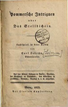 Pommersche Intriguen oder Das Stelldichein : Lustspiel in drei Acten
