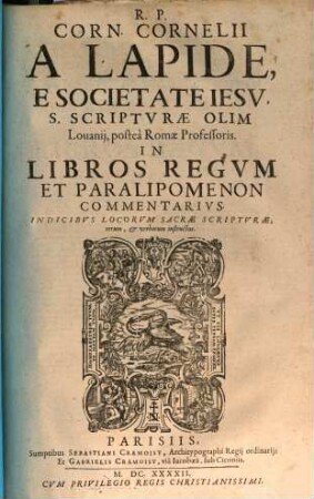 R. P. Cornelii Cornelii A Lapide, ... Commentaria, 2a. In Libros Regum Et Paralipomenon