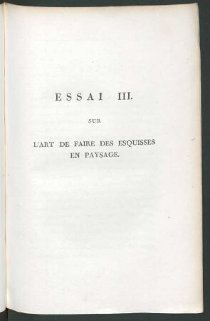 Essai III. Sur L'Art De Faire Des Esquisses En Paysage.