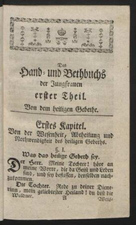 Des Hand- und Bethbuchs der Jungfrauen erster Theil. Von dem heiligen Gebethe