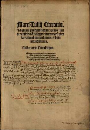 Marci Tullij Ciceronis. Rhomani principis eloquij: Lelius: siue de Amicitia Dialogus : sententiaru[m] vbertate admodum conspicuus: et lectu iucundissimus