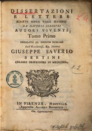 Dissertazioni e lettere scritte sopra varie materie da diversi illustri autori viventi, 1.