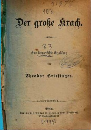 Der grosse Krach : Eine humoristische Erzählung von Theodor Griesinger