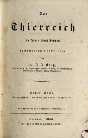 Das Thierreich in seinen Hauptformen systematisch beschrieben, 1. Naturgeschichte des Menschen und der Säugethiere