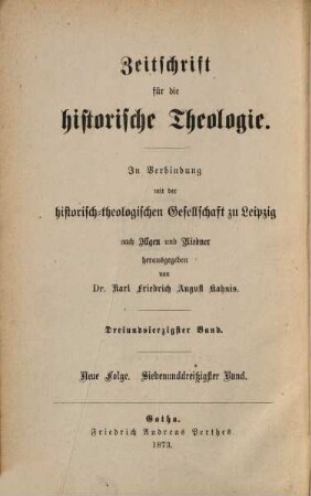 Zeitschrift für die historische Theologie, 43 = N.F. Bd. 37. 1873