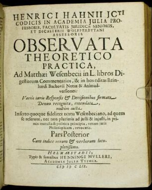 2: Henrici Hahnii ICti Codicis In Academia Iulia Professoris ... Observata Theoretico Practica, Ad Matthaei Wesenbecii in L. libros Digestorum Commentarios, & in hos editas Reinhardi Bachovii Notas & Animadversiones. 2
