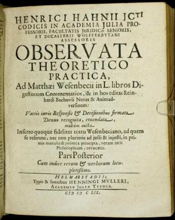 2: Henrici Hahnii ICti Codicis In Academia Iulia Professoris ... Observata Theoretico Practica, Ad Matthaei Wesenbecii in L. libros Digestorum Commentarios, & in hos editas Reinhardi Bachovii Notas & Animadversiones. 2