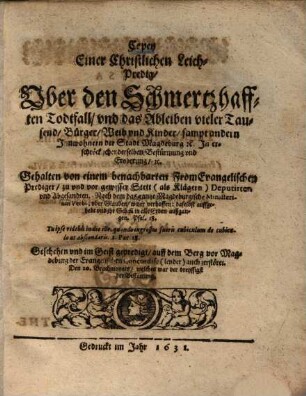 Copey Einer Christlichen Leich-Predig, Uber ... das Ableiben vieler Tausend ... Innwohnern der Statt Magdeburg ...