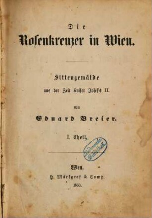 Die Rosenkreuzer in Wien : Sittengemälde aus der Zeit Joseph's II.. 1