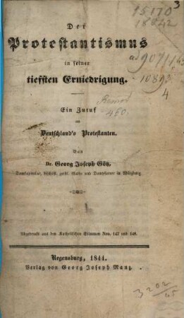 Der Protestantismus in seiner tiefsten Erniedrigung : ein Zuruf an Deutschland's Protestanten