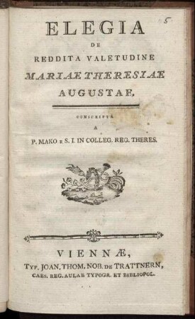 Elegia De Reddita Valetudine Mariae Theresiae Augustae