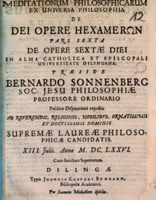 Meditationum Philosophicarum Ex Universa Philosophia De Dei Opere Hexamerōn Pars ..., 6. De Opere Sextae Diei
