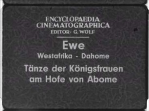 Ewe (Westafrika, Dahome) - Tänze der Königsfrauen am Hofe von Abome
