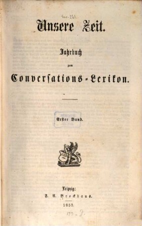 Unsere Zeit : deutsche Revue der Gegenwart ; Monatsschrift zum Conversationslexikon. 1, 1. 1857