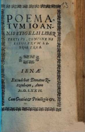 Poematvm Ioannis Stigelii Liber ..., 3. Continens Elegiarvm Libros Tres