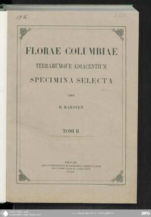 2: Florae Columbiae terrarumque adiacentium specimina selecta in peregrinatione duodecim annorum observata delineavit et descripsit