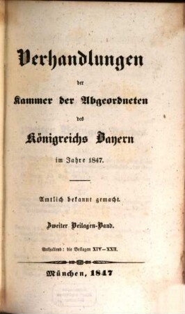 Verhandlungen der Kammer der Abgeordneten des Königreichs Bayern. Beilagenband. 1847,2