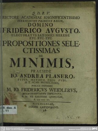 Rectore Academiae Magnificentissimo Serenissimo Principe Regio, Domino Friderico Augusto ... Propositiones Selectissimas De Minimis