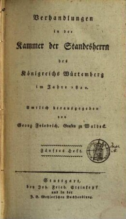 Verhandlungen der Württembergischen Kammer der Standesherren auf dem ... ordentlichen Landtage. 1820,5/7