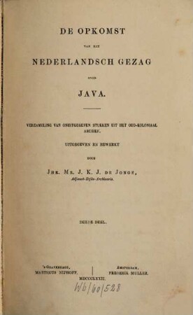 De opkomst van het Nederlandsch gezag over Java : verzameling van onuitgegeven stukken uit het oud-koloniaal archief, 3
