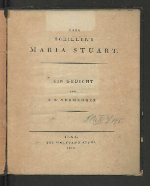 Über Schiller's Maria Stuart : Ein Gedicht