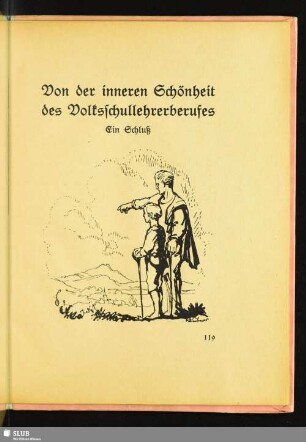 Von der inneren Schönheit des Volksschullehrerberufes : Ein Schluß
